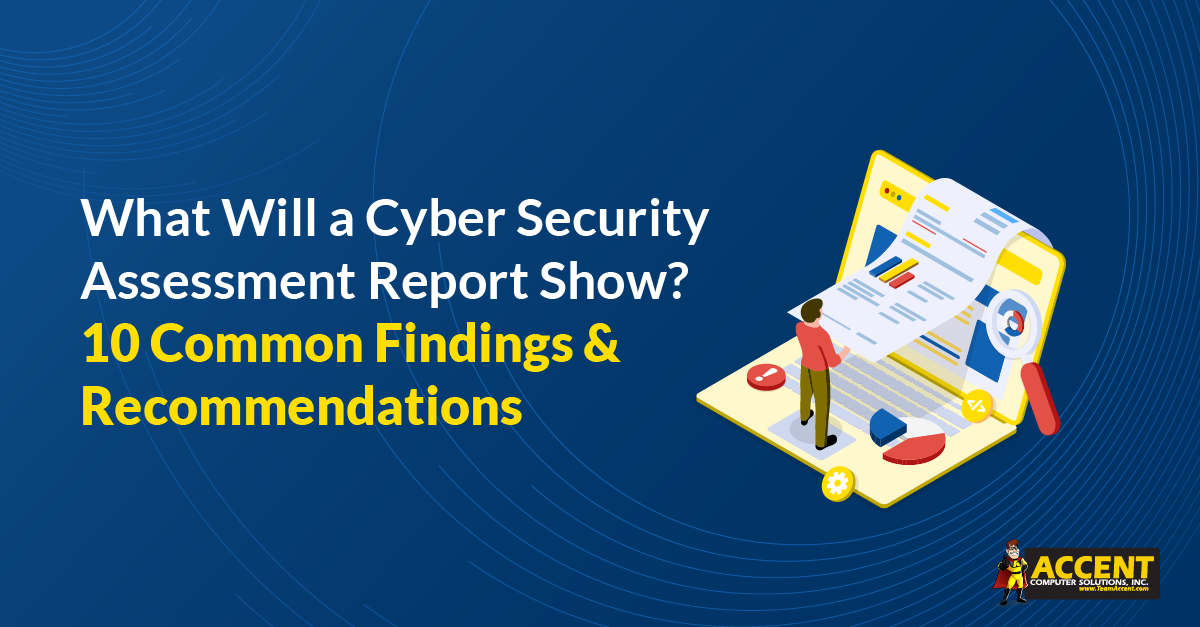What Will a Cyber Security Assessment Report Show? 10 Common Findings